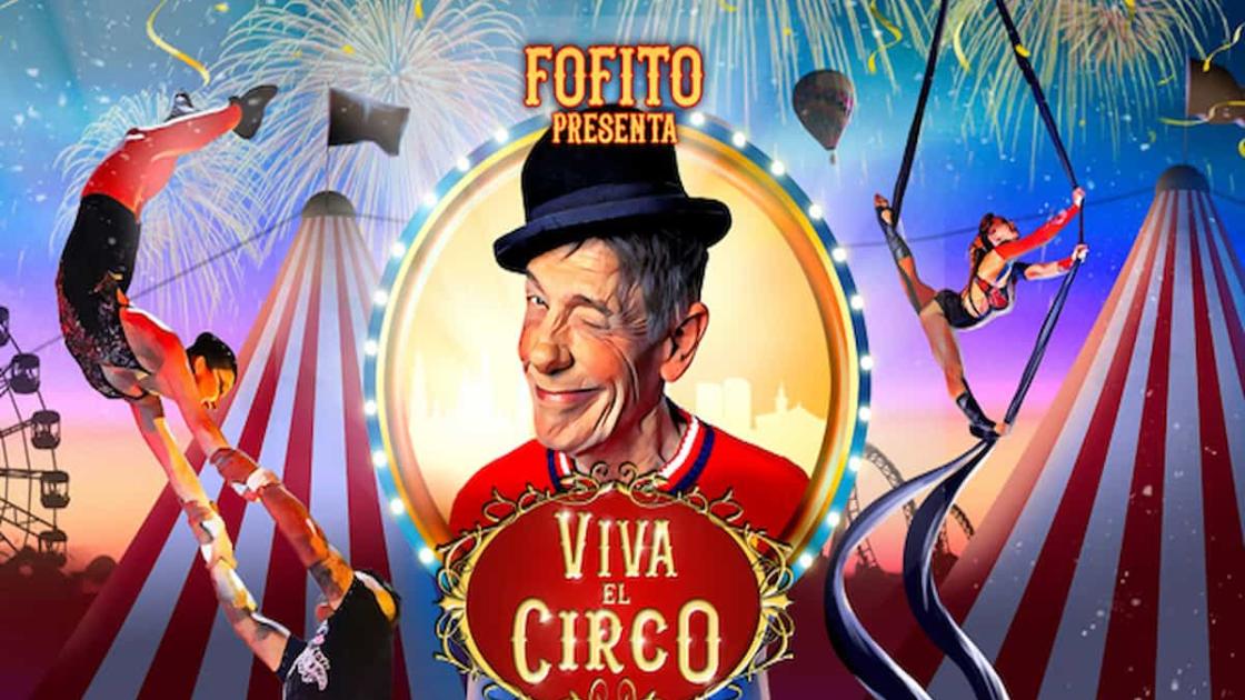 Fofito presenta Viva el Circo