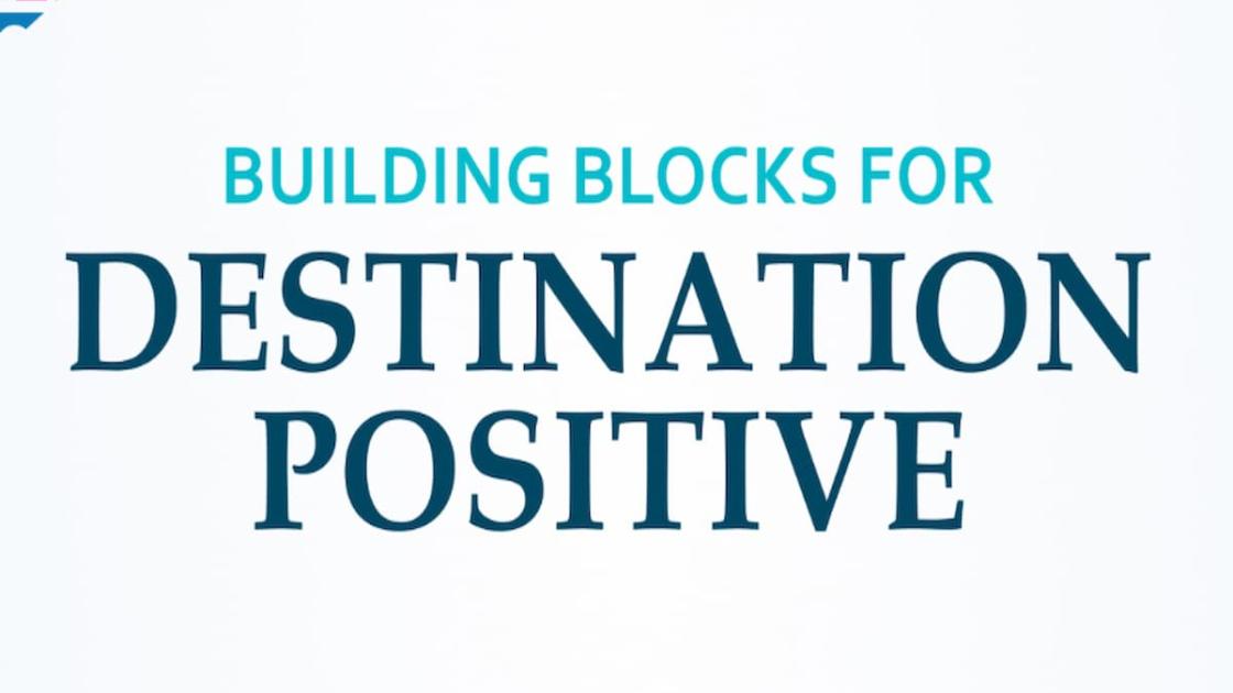 Building blocks for destination positive